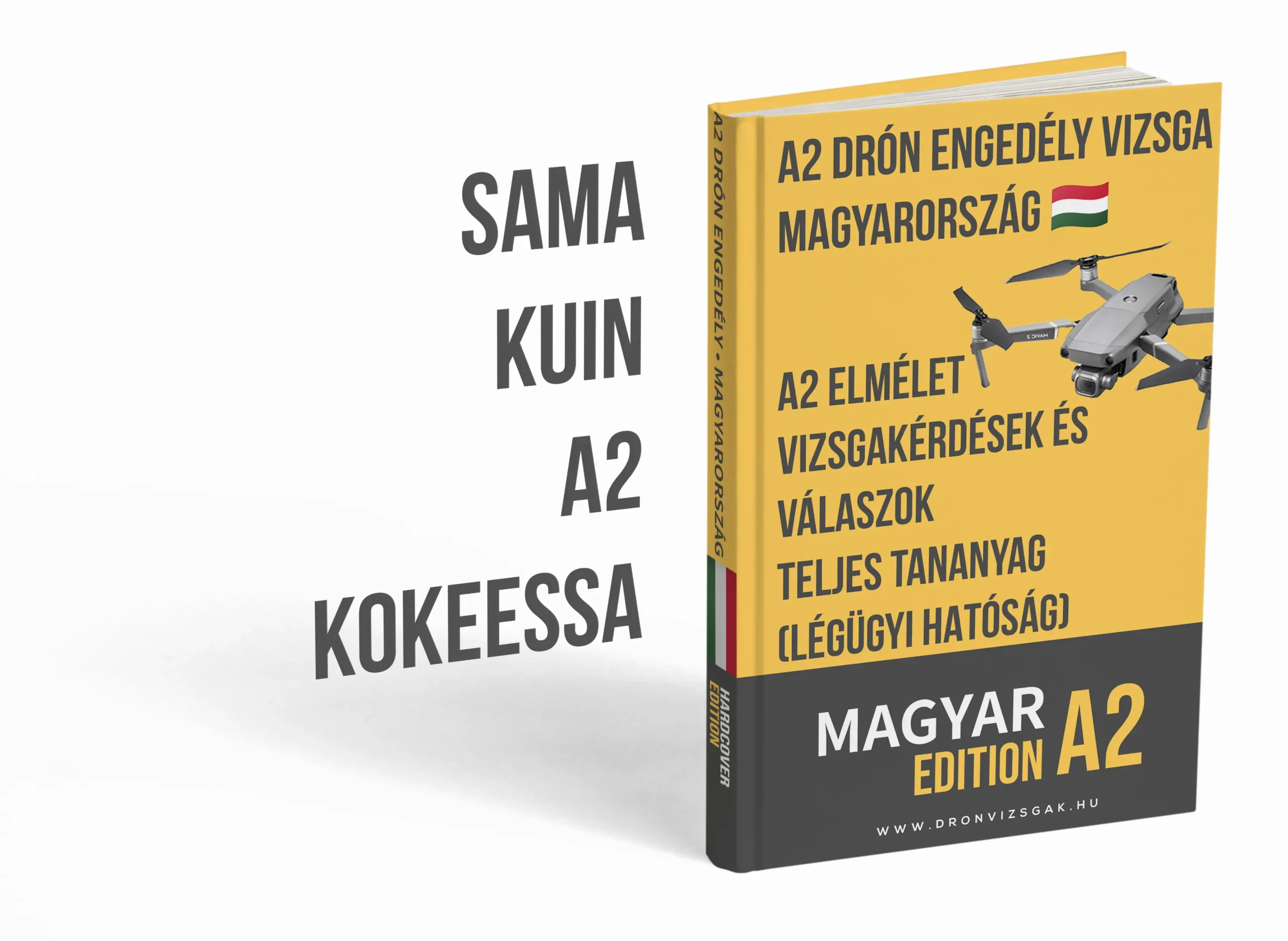 A2 drónvizsga Magyarország – Haladó elmélet, teljes tananyag és 500+ vizsgaszerű kérdés-válasz - Kép 3